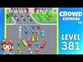 Crowd Express Level 381 Solution Walkthrough