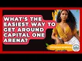 What s The Easiest Way To Get Around Capital One Arena - Everything About Washington DC