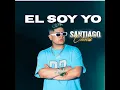 El Soy Yo - Santiago Cañete