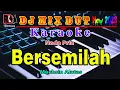 Download Lagu Bersemilah - Muchsin Alatas || Karaoke (Nada Pria) Dj Remix Dut Orgen Tunggal || Cover By RDM