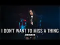 Lagu I Don’t Want To Miss A Thing - Aerosmith (by Beatrice Florea)