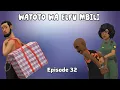 Lagu Watoto Wa Elfu Mbili |Episode 32|