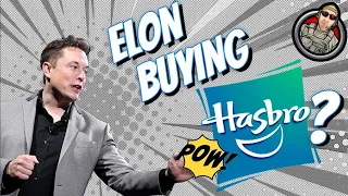 Elon Musk Looking To Buy Hasbro