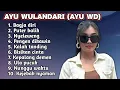FULL ALBUM TERBARU 2025 AYU WD BAGJA DIRI - PUTER BALIK - NYELEWENG 