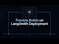 LangSmith Builds Test agent changes before production