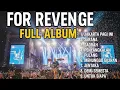 Download Lagu For Revenge Full Album Terbaik | Lagu Pilihan Paling Hits Sepanjang Masa