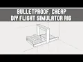 DIY BULLETPROOF CHEAP Wooden Flight Simulator Rig