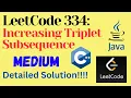 LeetCode 334 Increasing Triplet Subsequence MEDIUM C JAVA Detailed Solution