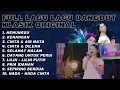 Download Lagu FULL ALBUM DANGDUT KALEM KLASIK ORIGINAL|COCOK UNTUK TEMAN KERJA