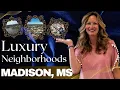 Madison MS Top 3 LUXURY Neighborhoods Mississippi HIGH-END Neighborhoods You Need to See