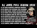 Lagu DJ JAWA VIRAL TIKTOK TERBARU 2026||DJ YANG DUNGOKU SAMPEAN BAHAGIA||DJ FULL ALBUM VIRAL FULL BASS🎶