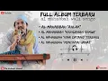 Download Lagu Full album terbaru al mahabbah full bass 2022