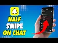 How to See Who Half Swipe your Chat on Snapchat