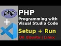 How to config and run PHP on vscode live server PHP Programming with Visual Studio Code in Linux