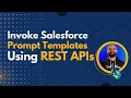 How to Invoke Salesforce Prompt Templates Using REST API Complete Guide