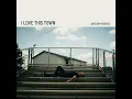 I Love This Town - Jameson Rodgers