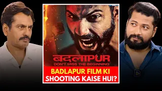 badlapur film ki shooting kaise hui nawazuddin siddiqui digital commentary clips