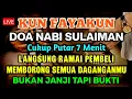 BISMILLAH KUNFAYAKUN 🤲🤲 SESEPI APAPUN USAHA,BISA DILARISKAN DENGAN AYAT INI | SEMOGA MENDAPAT BERKAH