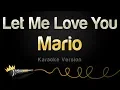 Download Lagu Mario - Let Me Love You (Karaoke Version)