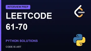 LeetCode Problems 61-70 Explained Python Solutions Interview Prep