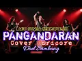 Lagu PANGANDARAN - DOEL SUMBANG (COVER HARDCORE) LAGU SUNDA TERPOPULER