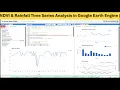 NDVI Rainfall Time Series in Google Earth Engine Full Analysis Explained