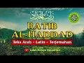 Download Lagu RATIB AL HADDAD ~ Teks Arab - Latin - Terjemahan [*Perbaikan Audio*]