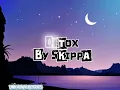 Skippa - Detox (Lyrics)