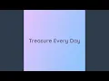Download Lagu Treasure Every Day