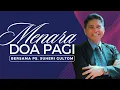 Download Lagu MENARA DOA PAGI - Rabu, 06 Agustus 2025 - PK. 05.00 WIB | Bersama Ps. Suheri Gultom