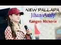 Download Lagu New Pallapa - Kangen Nickerie // Jihan Audy // Terbaru 2019