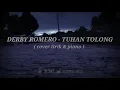 Download Lagu DERBY ROMERO - TUHAN TOLONG ( cover lirik \u0026 piano )