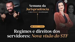 Regimes e direitos dos servidores: Nova visão do STF (Com Nelma Fontana e Herbert Almeida)