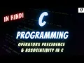 17 - Operator Precedence Associativity C Programming in Hindi Savage Arush