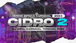 dj cidro 2 dj karnaval terbaru viral tiktok bass nguk nguk bass blayer blayer bass horeg