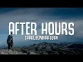 Download Lagu charlieonnafriday - After Hours (Lyrics)