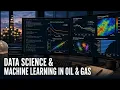 DATA SCIENCE MACHINE LEARNING APPLICATION IN OIL GAS
