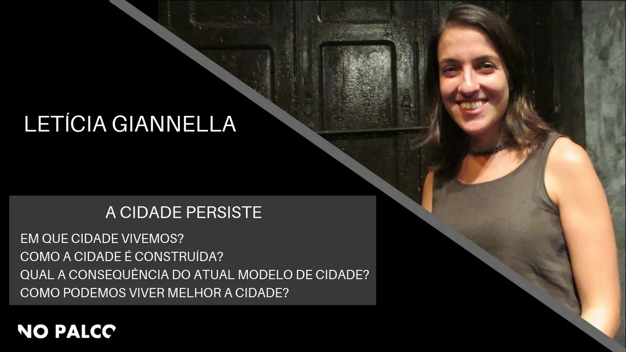 A cidade persiste, com Letícia Giannella
