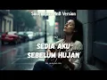 Lagu Sedia Aku Sebelum Hujan – Idgitaf | Soulful Jazz RnB Cover