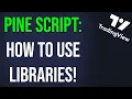 How to use LIBRARIES in Pine Script V5