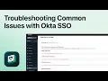 Troubleshooting Common Issues with Okta SSO