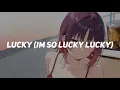 Download Lagu [Nightcore] Lucky (Im So Lucky Lucky) - Lucky Twice (Lyrics)