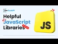 JavaScript Libraries that will enhance your project