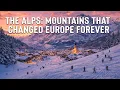 Lagu The Alps: Mountains That Changed Europe Forever