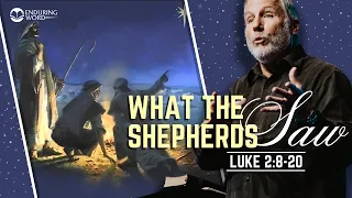 What the Shepherds Saw - Luke 2 8-20