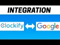 How to Integrate Clockify with Google Calendar