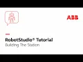 Building The Station Robotstudio Tutorial
