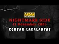 NIGHTMARE SIDE ARDAN FM | 11 DESEMBER 2025