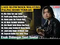 Lagu Lagu Slow Rock Malaysia terbaru 2026 | Paling sedih Menyayat hati Enak didengar saat santai \u0026 Kerja