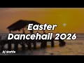 Easter Dancehall 2026 - Dj Mattie